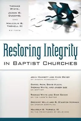 Restoring Integrity in Baptist Churches