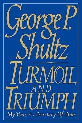 Turmoil and Triumph: Diplomacy, Power, and the Victory of the American Ideal