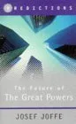 The Future of the Great Powers: Predictions