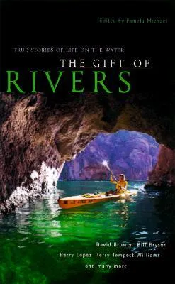 The Gift of Rivers: True Stories of Life on the Water