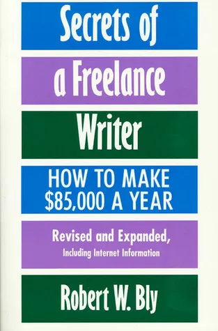 Secrets of a Freelance Writer: How To Make $85,000 A Year