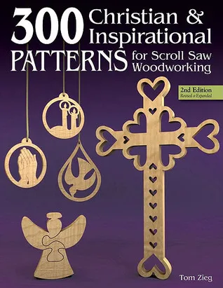 300 Christian & Inspirational Patterns for Scroll Saw Woodworking