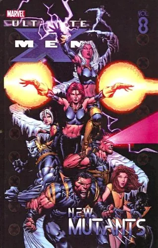 Ultimate X-Men, Volume 8: New Mutants