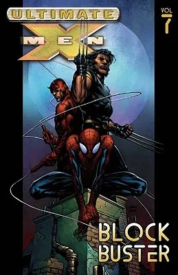 Ultimate X-Men, Volume 7: Blockbuster