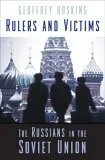 Rulers and Victims: The Russians in the Soviet Union