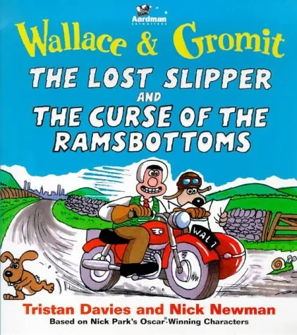 Wallace & Gromit: The Lost Slipper and the Curse of the Ramsbottoms (Wallace & Gromit Comic Strip Books)