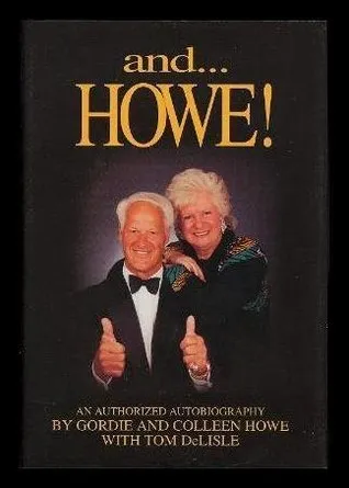 And-- Howe!: An Authorized Autobiography