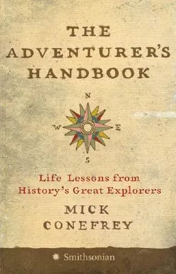 The Adventurer’s Handbook: Life Lessons from History's Great Explorers