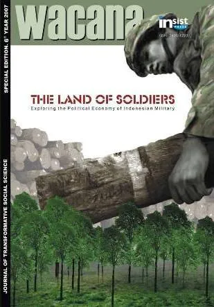 The Land of Soldiers: Exploring Political Economi of Indonesian Military