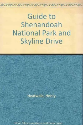 Guide to Shenandoah National Park and Skyline Drive (Bulletin / Shenandoah Natural History Association)