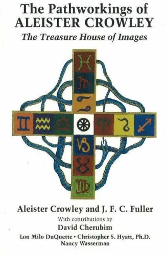 Pathworkings of Aleister Crowley: The Treasure House of Images