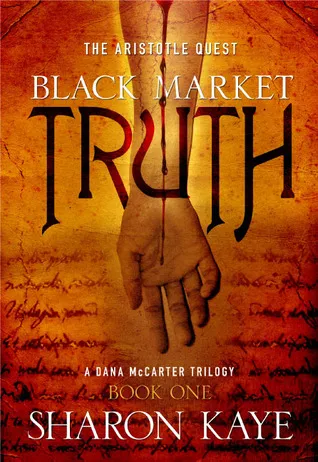 Black Market Truth: The Aristotle Quest, Book 1: A Dana McCarter Trilogy