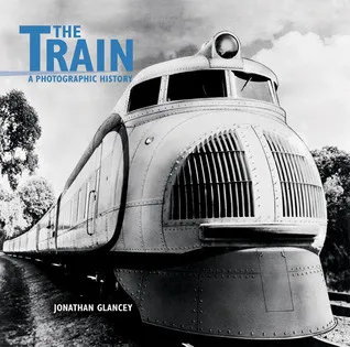 The Train: A Photographic History