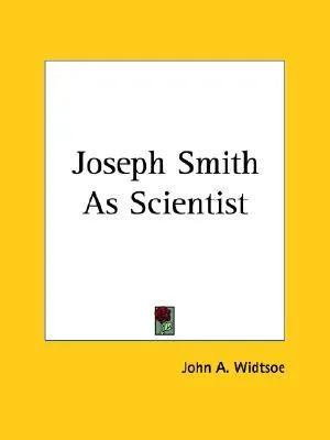 Joseph Smith as Scientist