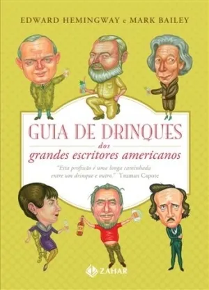 Guia De Drinques Dos Grandes Escritores Americanos