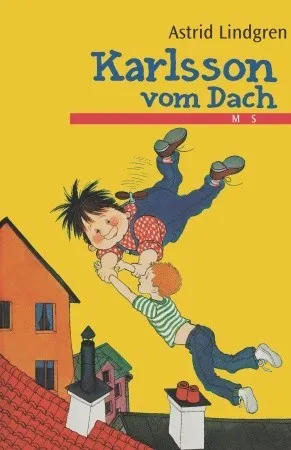 Karlsson vom Dach (Gesamtausgabe): Lillebror und Karlsson vom Dach / Karlsson fliegt wieder / Der beste Karlsson de r Welt