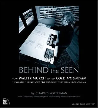 Behind the Seen: How Walter Murch Edited Cold Mountain Using Apple