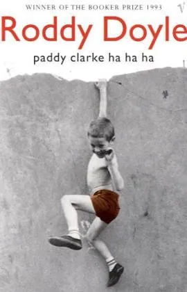 Paddy Clarke Ha Ha Ha