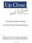 Up Close & Virtual: A Practical Guide to Starting Your Own Virtual Assistant Business