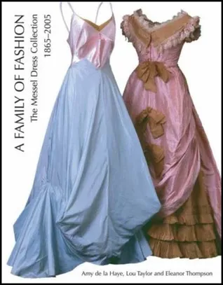 A Family of Fashion: The Messel Dress Collection, 1865-2005