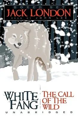 White Fang / The Call of the Wild