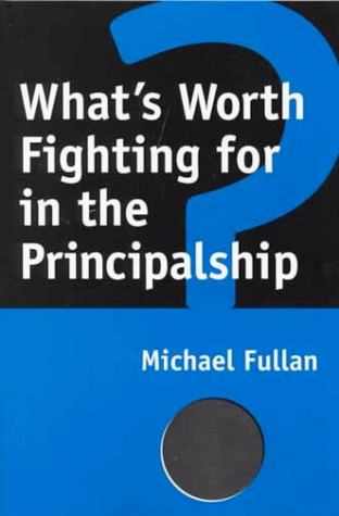 What's Worth Fighting for in the Principalship?