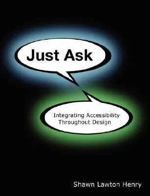 Just Ask: Integrating Accessibility Throughout Design