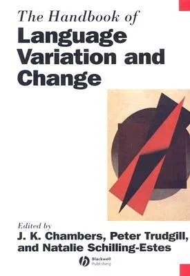 The Handbook of Language Variation and Change