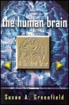 The Human Brain: A Guided Tour