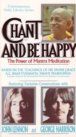 Chant and Be Happy: The Power of Mantra Meditation