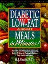 Diabetic Low-Fat and No-Fat Meals in Minutes: More Than 250 Delicious, Easy, and Healthy Recipes & Menus for People With Diabetes, Their Families, and ... (Juvenile Diabetes Foundation Library)