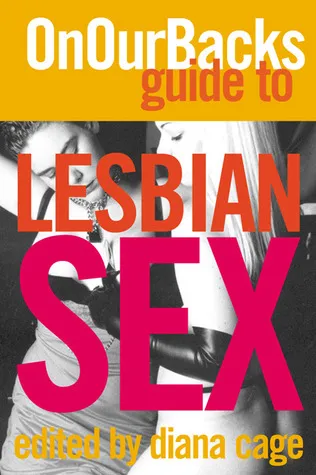 On Our Backs Guide to Lesbian Sex