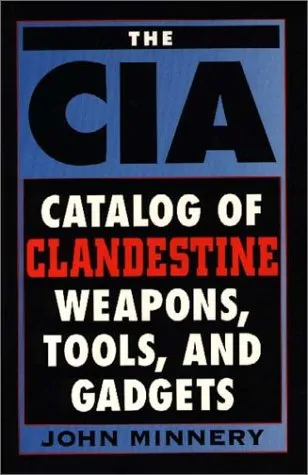 CIA Catalog of Clandestine Weapons, Tools, and Gadgets