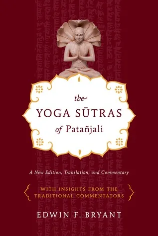 The Yoga S?tras of Patañjali: A New Edition, Translation, and Commentary