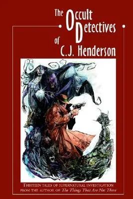 The Occult Detectives of C.J. Henderson