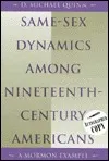 Same-Sex Dynamics among Nineteenth-Century Americans: A Mormon Example