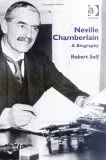 Neville Chamberlain: A Biography