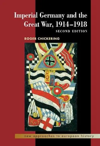 Imperial Germany and the Great War, 1914-1918