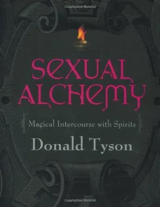 Sexual Alchemy: Magical Intercourse with Spirits