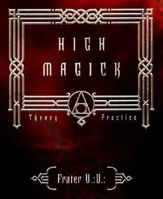 High Magic: Theory & Practice