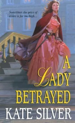 A Lady Betrayed