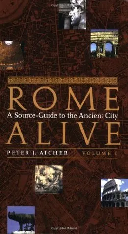 Rome Alive: V. 1: A Source Guide to the Ancient City