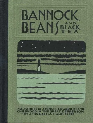 Bannock, Beans and Black Tea: Memories of a Prince Edward Island Childhood in the Great Depression