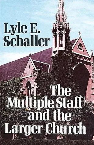 The Multiple Staff and the Larger Church