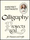 Margaret Shepherd's Calligraphy Projects