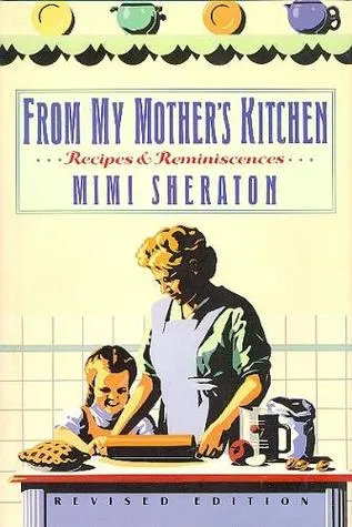 From My Mother's Kitchen: Recipes and Reminiscences