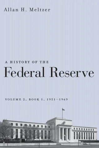 A History of the Federal Reserve, Volume 2, Book 1, 1951-1969