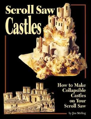 Scroll Saw Castles: How to Make Collapsible Castles on Your Scroll Saw