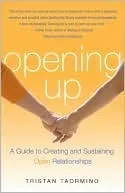 Opening Up: A Guide to Creating and Sustaining Open Relationships