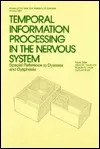 Temporal Information Processing in the Nervous System: Special Reference to Dyslexia and Dysphasia